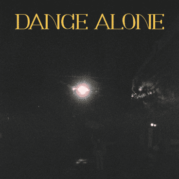 Dance Alone – Single (digital release)